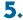 5
